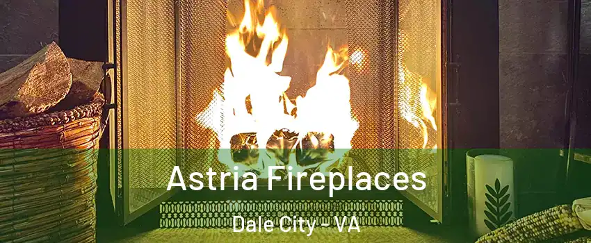  Astria Fireplaces Dale City - VA