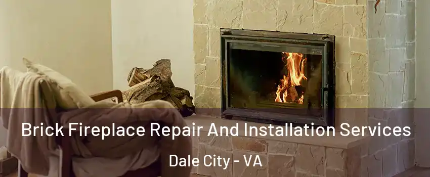  Brick Fireplace Repair And Installation Services Dale City - VA