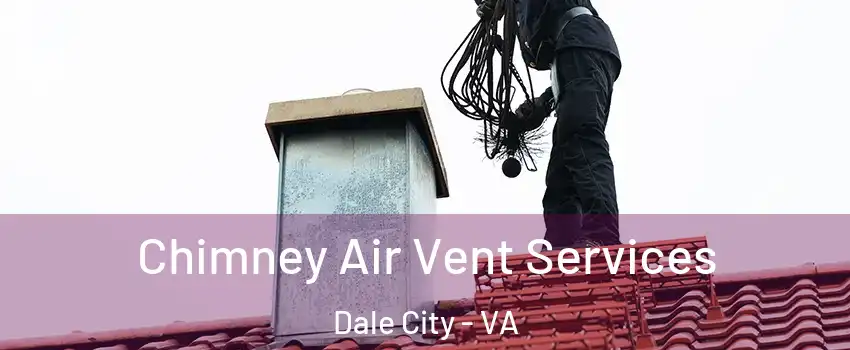 Chimney Air Vent Services Dale City - VA