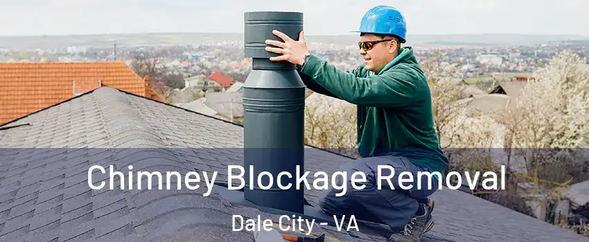  Chimney Blockage Removal Dale City - VA