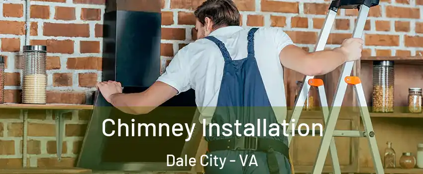  Chimney Installation Dale City - VA