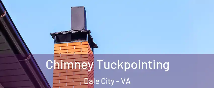  Chimney Tuckpointing Dale City - VA