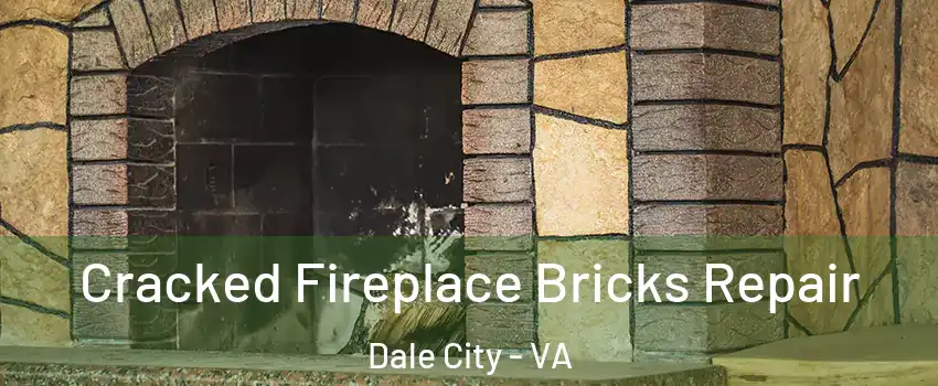  Cracked Fireplace Bricks Repair Dale City - VA