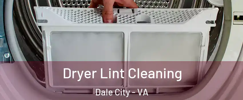  Dryer Lint Cleaning Dale City - VA