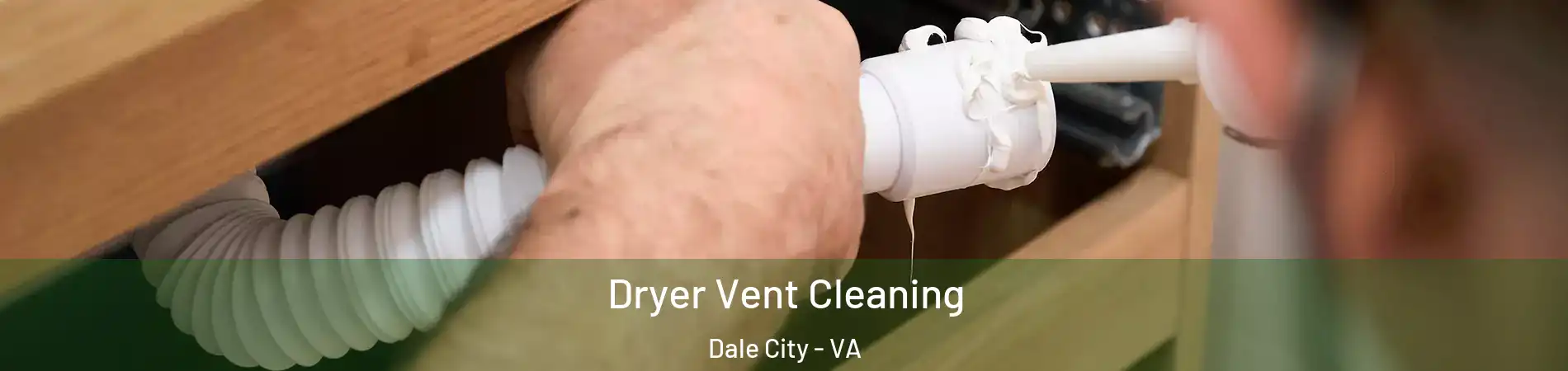  Dryer Vent Cleaning Dale City - VA