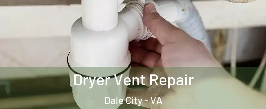  Dryer Vent Repair Dale City - VA