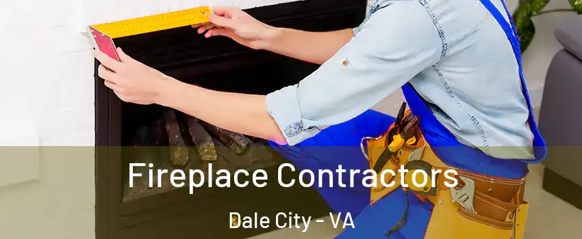  Fireplace Contractors Dale City - VA
