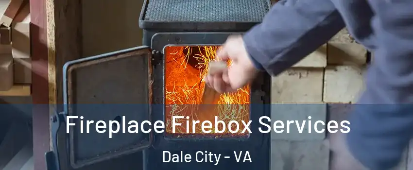  Fireplace Firebox Services Dale City - VA