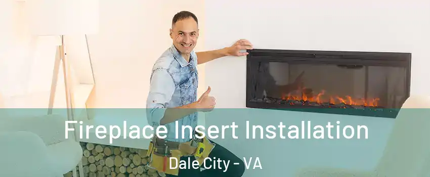  Fireplace Insert Installation Dale City - VA