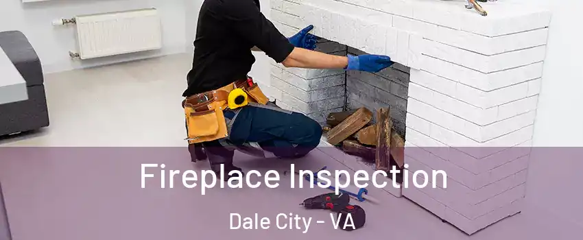  Fireplace Inspection Dale City - VA