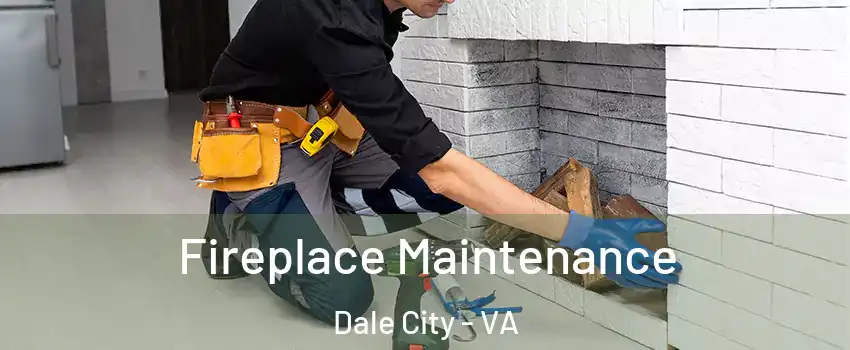  Fireplace Maintenance Dale City - VA