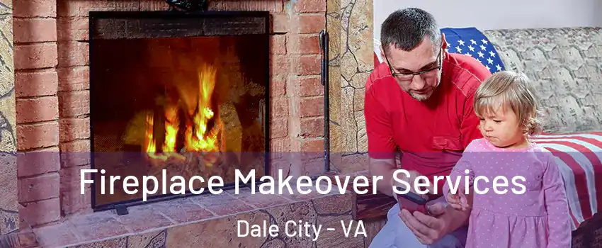  Fireplace Makeover Services Dale City - VA