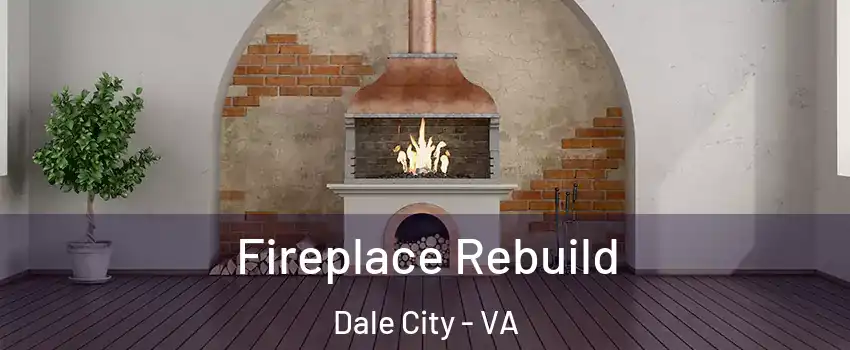  Fireplace Rebuild Dale City - VA