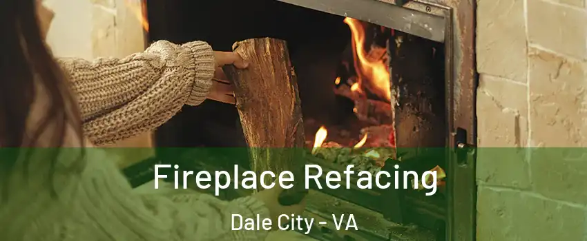  Fireplace Refacing Dale City - VA