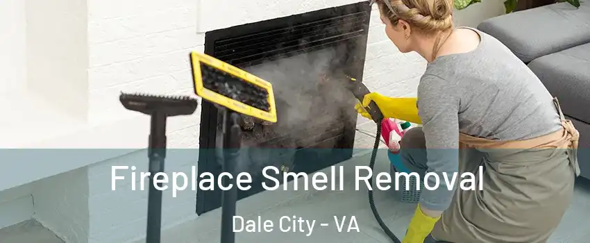  Fireplace Smell Removal Dale City - VA