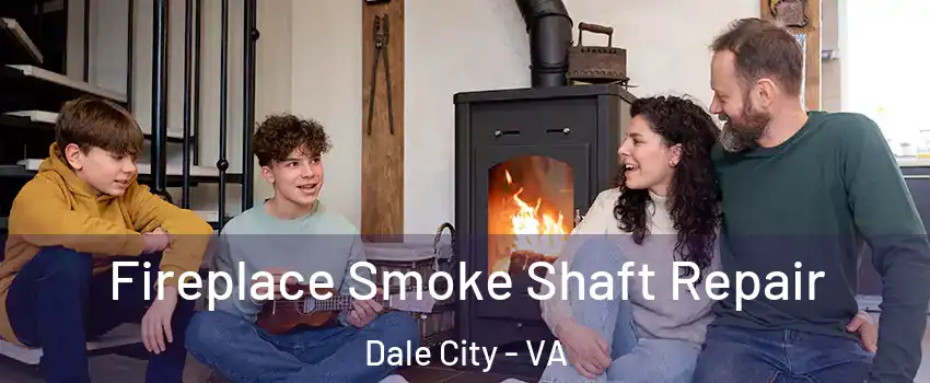  Fireplace Smoke Shaft Repair Dale City - VA
