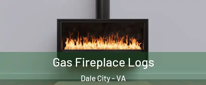  Gas Fireplace Logs Dale City - VA