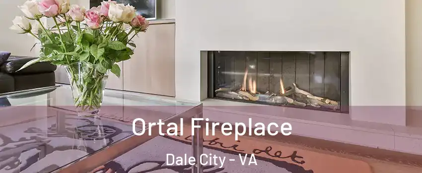 Ortal Fireplace Dale City - VA