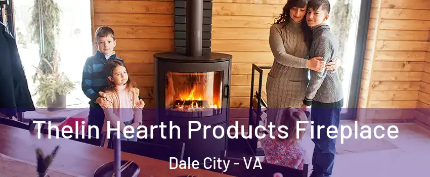 Thelin Hearth Products Fireplace Dale City - VA