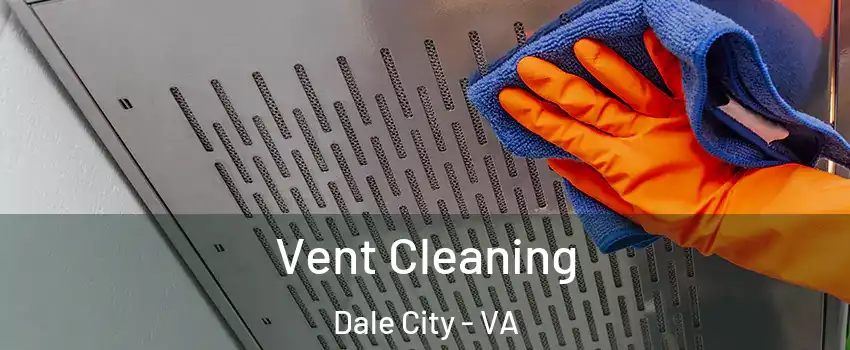  Vent Cleaning Dale City - VA