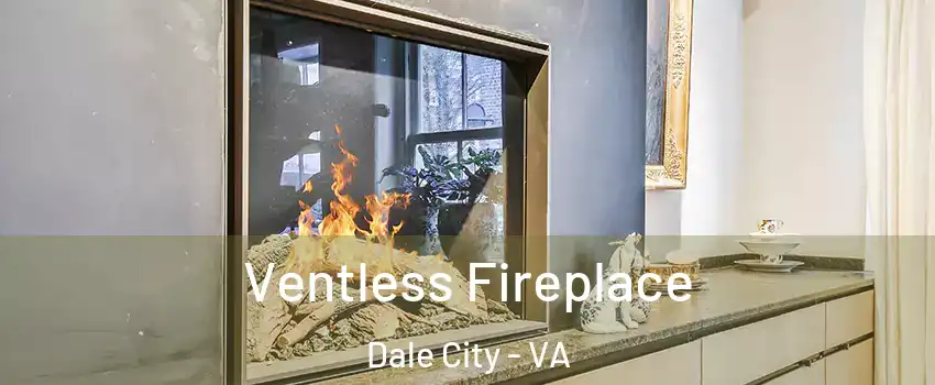  Ventless Fireplace Dale City - VA